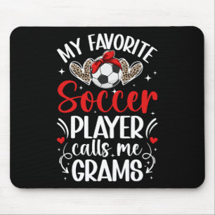 My Favorite Soccer Player Grams Soccer Grams Grand Mouse Mat