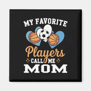 My Favorite Soccer Sketll Players Call Me Mom Magnet