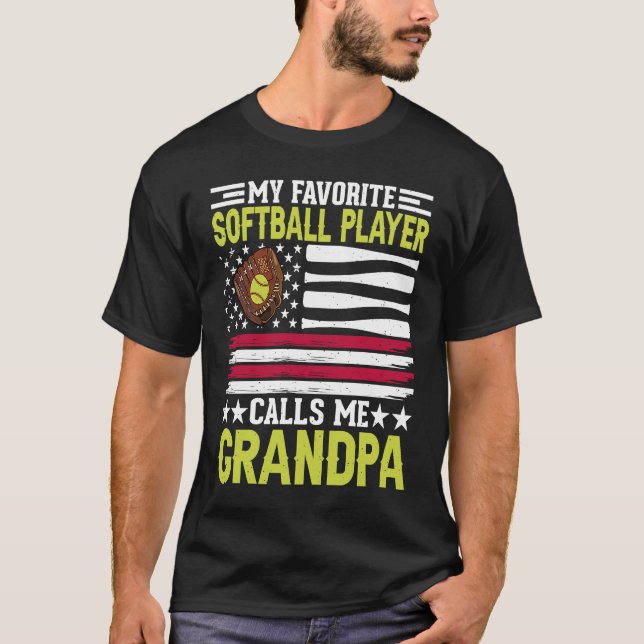 My Favorite Softball Player Calls Me grandpa Ameri T-Shirt (Front)