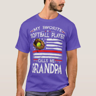 My Favorite Softball Player Calls Me Grandpa Ameri T-Shirt