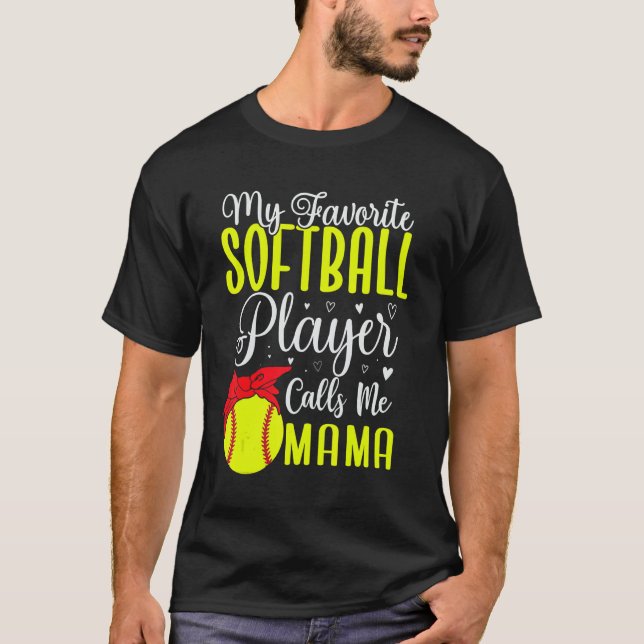 My Favorite Softball player calls me Mom Cute 2 T-Shirt (Front)