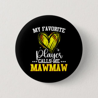 My Favorite Softll Player Calls Me Mawmaw  6 Cm Round Badge