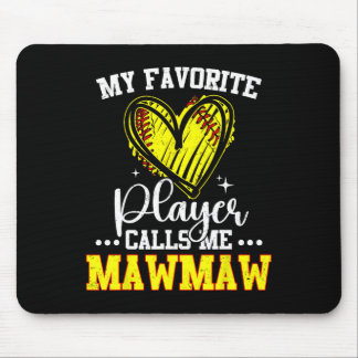 My Favorite Softll Player Calls Me Mawmaw  Mouse Mat