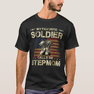 My Favorite Soldier Calls Me Stepmom Proud Army St T-Shirt