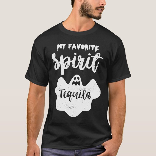 My Favorite Spirit Tequila  Ghost Booze Halloween T-Shirt (Front)