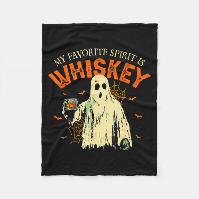 My Favorite Srit Is Whiskey Funny Ghost Halloween  Fleece Blanket (Front)