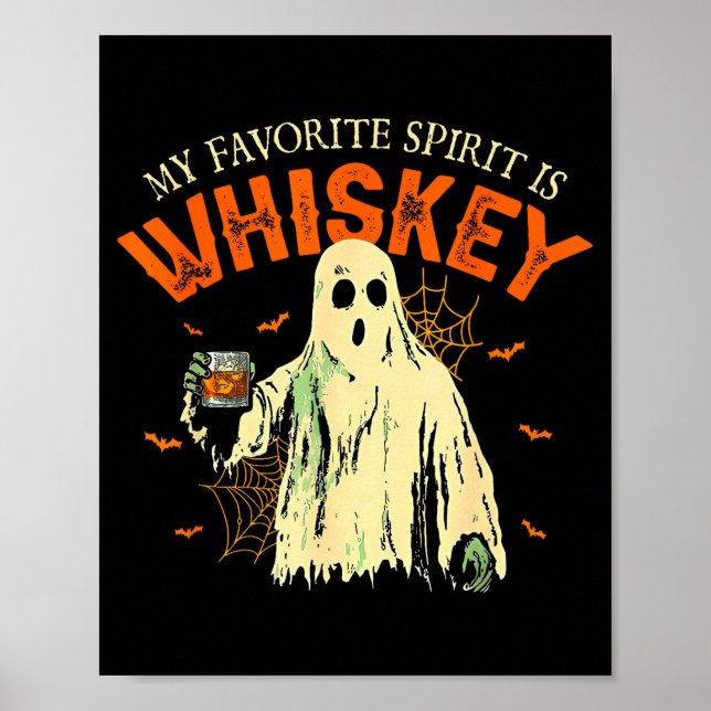 My Favorite Srit Is Whiskey Funny Ghost Halloween  Poster (Front)