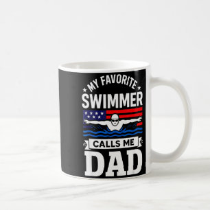 My Favorite Swimmer Calls Me Dad Usa Flag  Coffee Mug