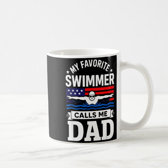 My Favorite Swimmer Calls Me Dad Usa Flag  Coffee Mug (Right)