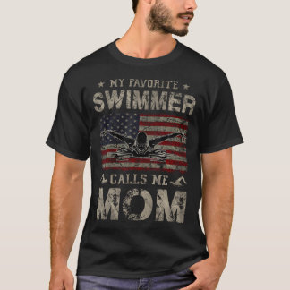 My Favorite Swimmer Calls Me Mom Mothers Day T-Shirt