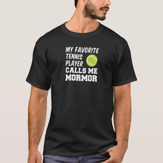 My Favorite Tennis Player Calls Me Mormor Swedish  T-Shirt (Front)