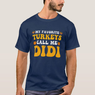 My Favorite Turkeys Call Me Didi Thanksgiving Pump T-Shirt