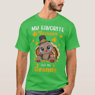 My Favorite Turkeys Call Me Granny Matching Thanks T-Shirt