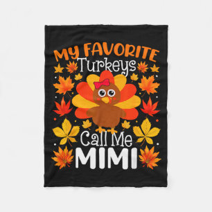 My Favorite Turkeys Call Me Mimi Thanksgiving Fami Fleece Blanket