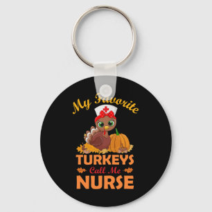 My Favorite Turkeys Call Me Nurse Thanksgiving Gif Key Ring