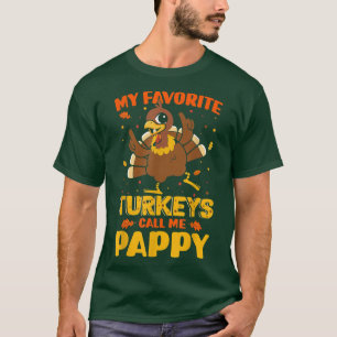 My Favorite Turkeys Call Me Pappy Matching Thanksg T-Shirt