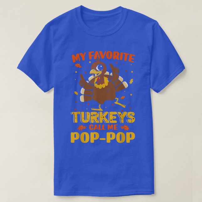 My Favorite Turkeys Call Me Poppop Matching Thanks T-Shirt (Design Front)