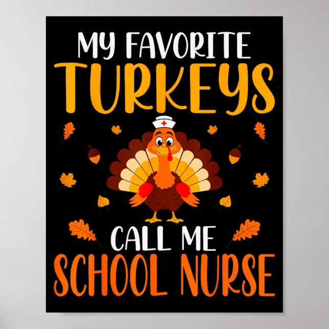 My Favorite Turkeys Call Me School Nurse  Poster (Front)