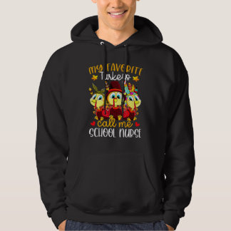 My Favorite Turkeys Call Me School Nurse Thanksgiv Hoodie