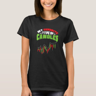 My Favorite Type Of Candles Stock Market Trading T-Shirt