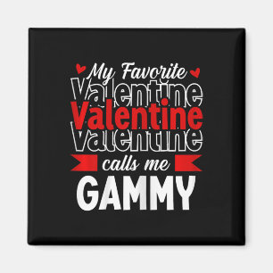 My Favorite Valentine Call Me Gammy Happy Valentin Magnet