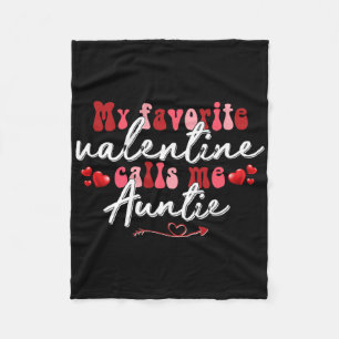 My Favorite Valentine Calls Me Auntie Mother's Val Fleece Blanket