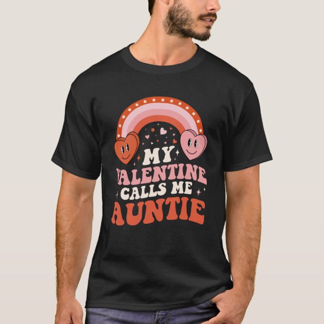 My Favorite Valentine Calls Me Auntie Valentines D T-Shirt (Front)