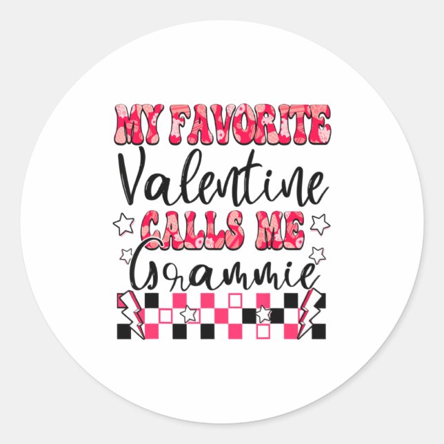 My Favorite Valentine Calls Me Grammie Valentines  Classic Round Sticker (Front)