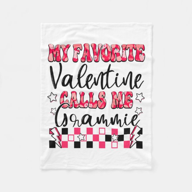 My Favorite Valentine Calls Me Grammie Valentines  Fleece Blanket (Front)