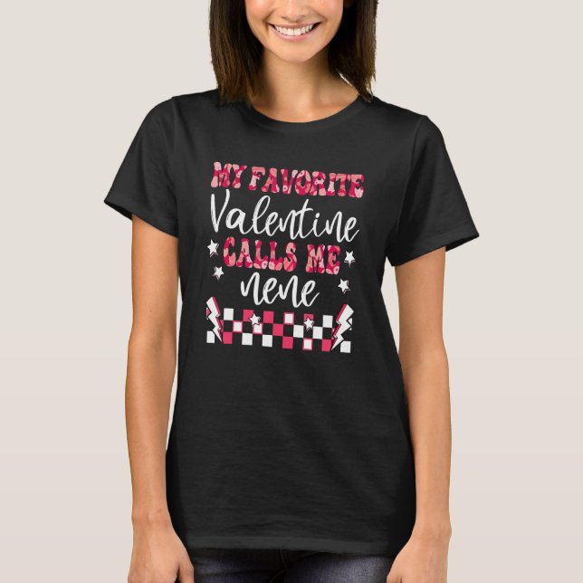 My Favorite Valentine Calls Me Nene Valentine's Da T-Shirt (Front)