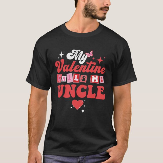 My Favorite Valentine Calls Me Uncle Valentines Da T-Shirt (Front)