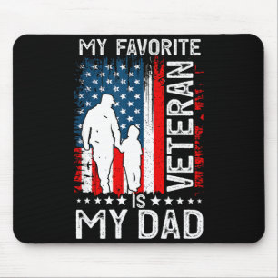 My Favorite Veteran Is My Dad Father Thank You Vet Mouse Mat