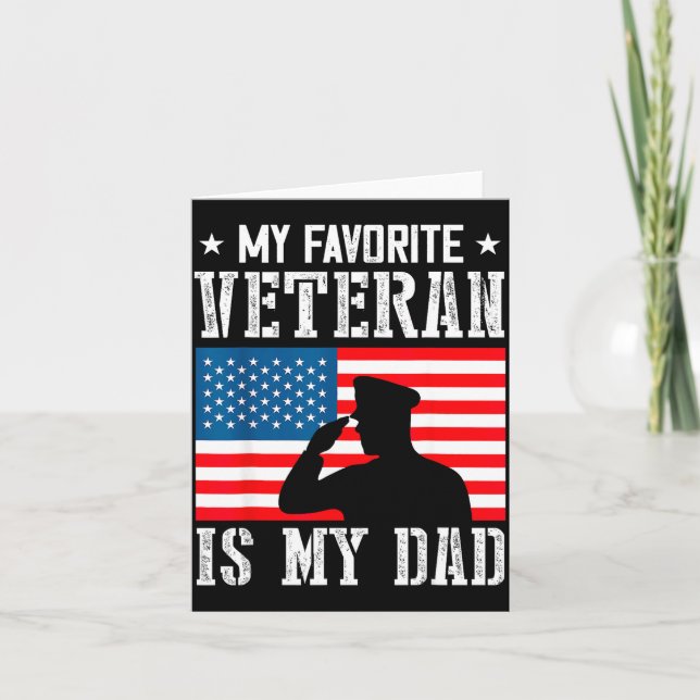 My Favorite Veteran Is My Dad Father Veterans Day  Card (Front)