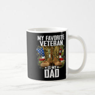 My Favorite Veteran Is My Dad Father Veterans Day  Coffee Mug