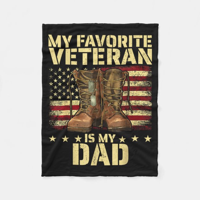 My Favorite Veteran Is My Dad Father Veterans Day  Fleece Blanket (Front)