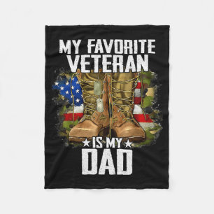 My Favorite Veteran Is My Dad Father Veterans Day  Fleece Blanket