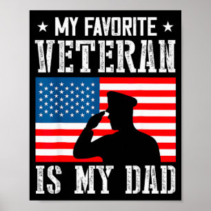My Favorite Veteran Is My Dad Father Veterans Day Poster