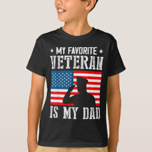 My Favorite Veteran Is My Dad Father Veterans Day T-Shirt