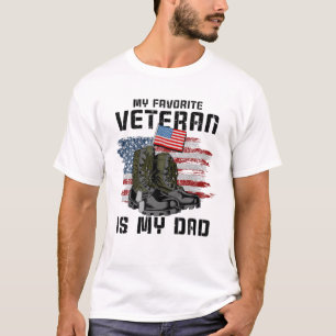 My Favorite Veteran Is My Dad Proud Military Famil T-Shirt