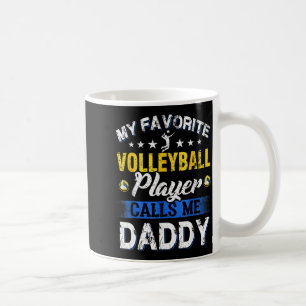 My Favorite Volleyball Player Calls Me Daddy Coffee Mug