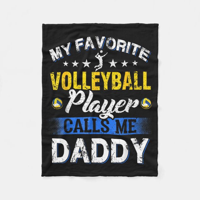 My Favorite Volleyball Player Calls Me Daddy  Fleece Blanket (Front)