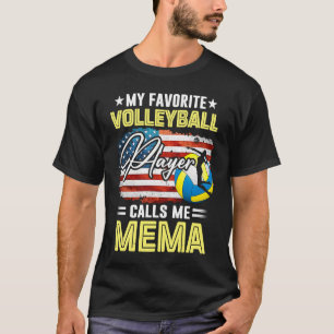 My Favorite Volleyball Player Calls Me Mema Americ T-Shirt