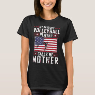 My Favorite Volleyball Player Calls Me Mother Moth T-Shirt