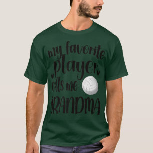 My Favorite Volleyball Player Calls Me Volleyball T-Shirt