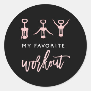 My Favorite Workout Wine Exercise Quote Classic Round Sticker