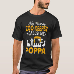 My Favorite Zoo Keeper Calls Me Poppa Animals Pap T-Shirt
