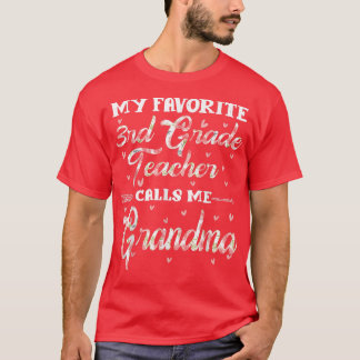 My Favourite 3rd Grade Teacher Calls Me Grandma Fl T-Shirt