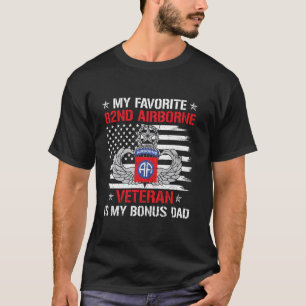My Favourite 82nd Airborne Veteran Is My Bonus Dad T-Shirt