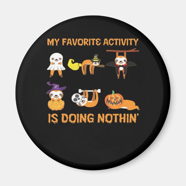 My Favourite Activity Is Doing Nothin' Retro Sloth Magnet (Front)