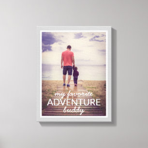 My Favourite Adventure Buddy Photo Father's Day Canvas Print